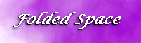 Folded Space